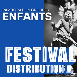 ENFANTS DISTRIBUTION A - Festival 2026
